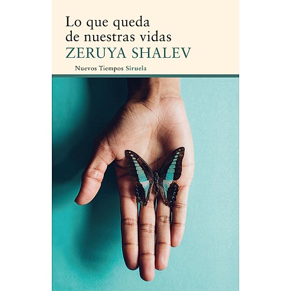 Lo que queda de nuestras vidas / Nuevos Tiempos Bd.353, Zeruya Shalev