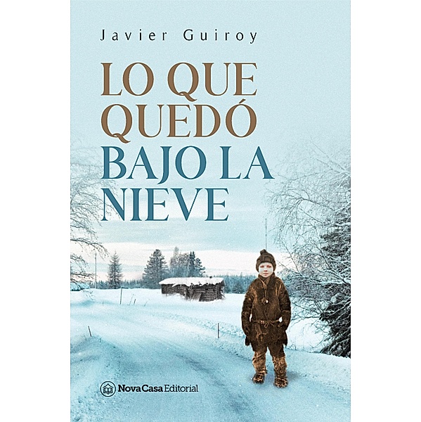 Lo que quedó bajo la nieve, Javier Guiroy