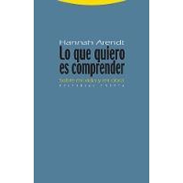 Lo que quiero es comprender / Estructuras y Procesos. Filosofía, Hannah Arendt