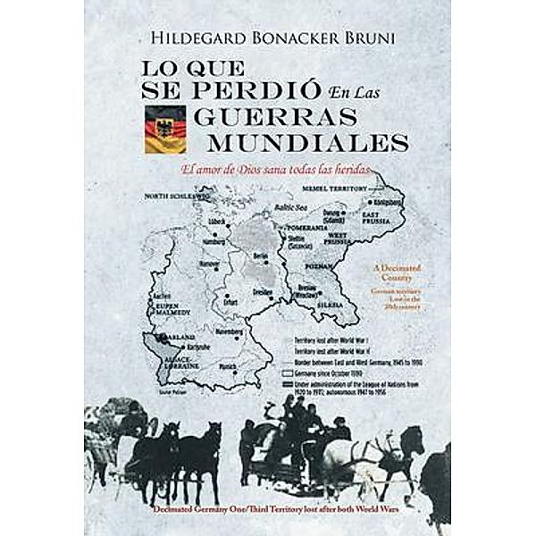 LO QUE SE PERDIÓ EN LAS GUERRAS MUNDIALES, Hildegard Bruni