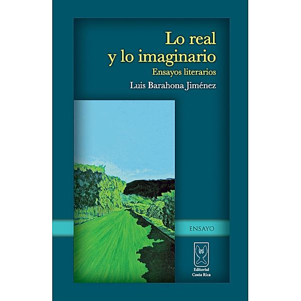 Lo real y lo imaginario. Ensayos literarios, Luis Barahona