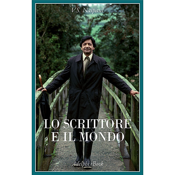 Lo scrittore e il mondo, V.S. Naipaul