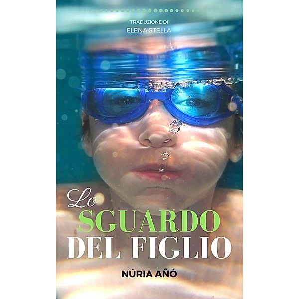 Lo sguardo del figlio, Núria Añó