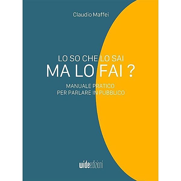 Lo so che lo sai, ma lo fai?, Claudio Maffei