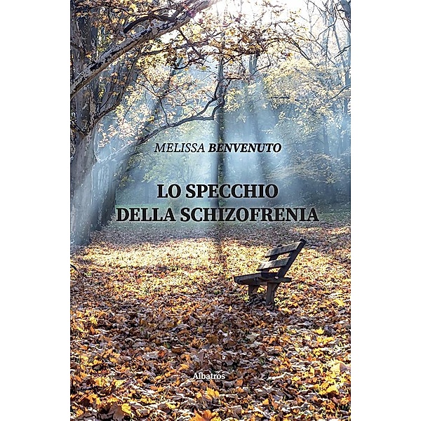 Lo specchio della Schizofrenia, Melissa Benvenuto