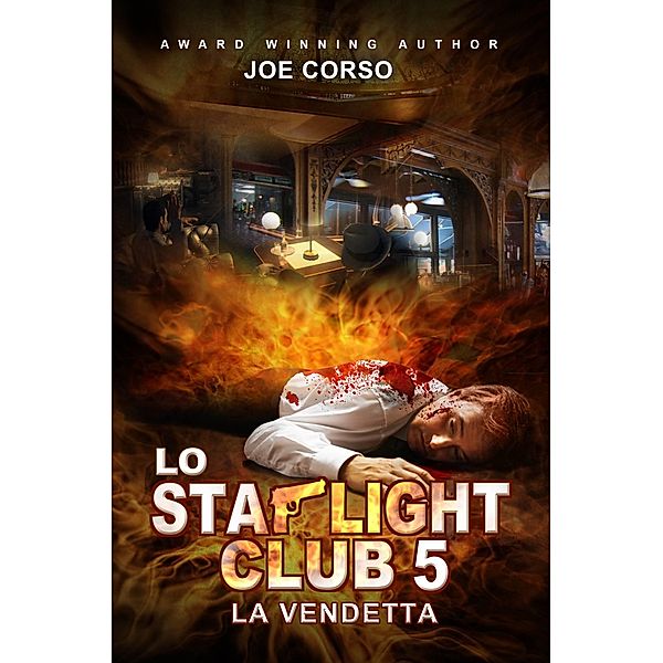 Lo Starlight Club 5: La vendetta / Babelcube Inc., Joe Corso