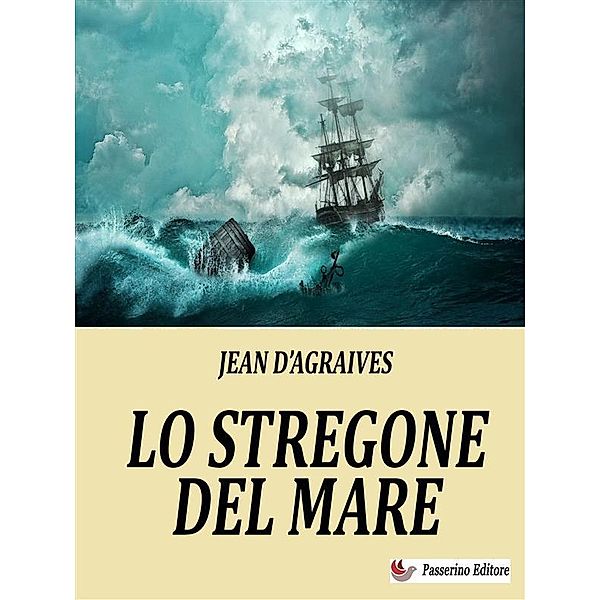 Lo stregone del mare, Jean D'Agraives