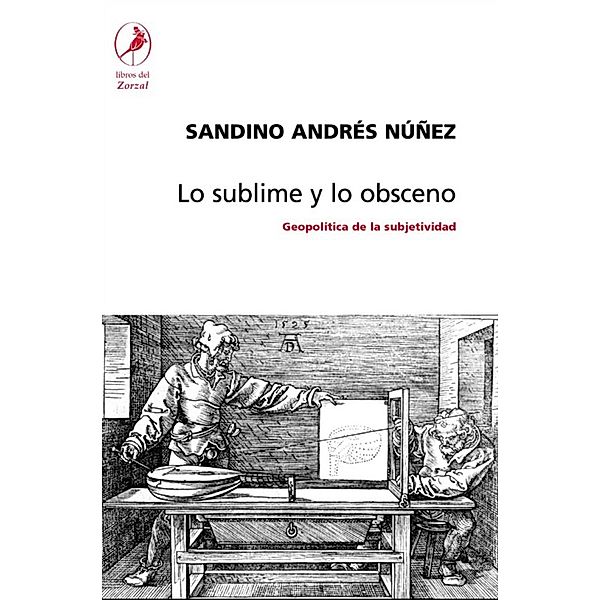 Lo sublime y lo obsceno, Sandino Andrés Núñez