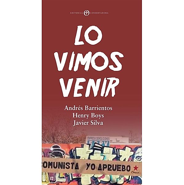 Lo Vimos Venir, Andrés Barrientos, Henry Boys, Javier Silva