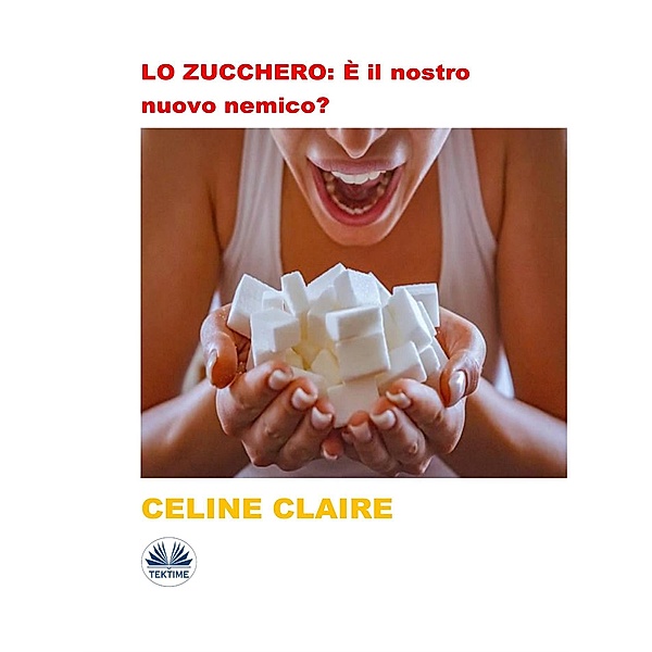 LO ZUCCHERO: È Il Nostro Nuovo Nemico?, Celine Claire