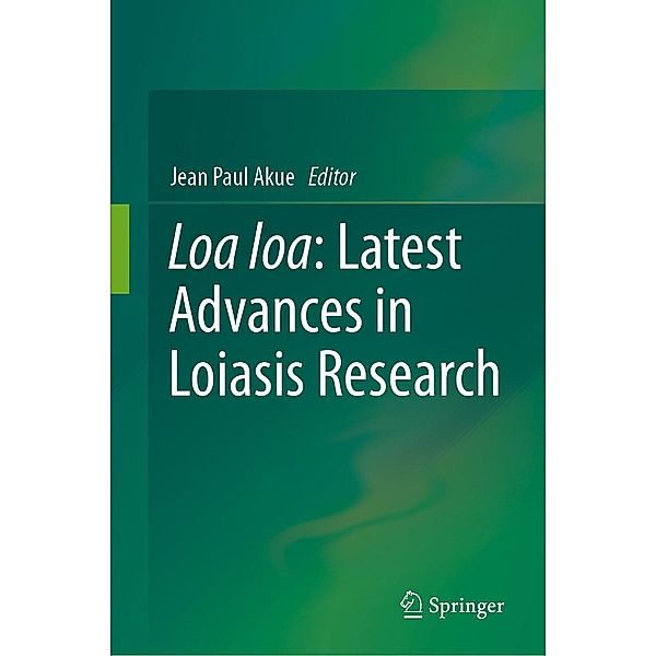 Loa loa: Latest Advances in Loiasis Research