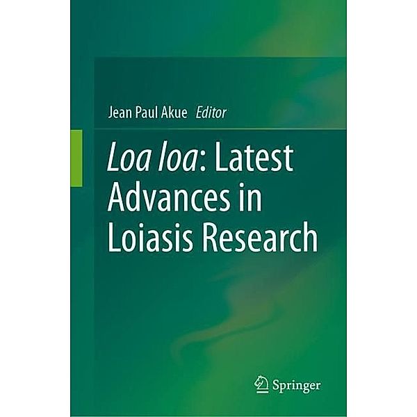 Loa loa: Latest Advances in Loiasis Research