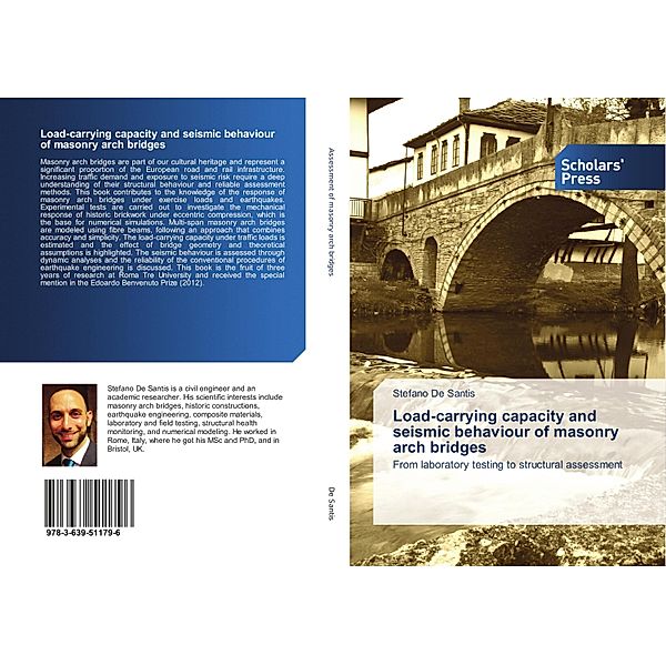 Load-carrying capacity and seismic behaviour of masonry arch bridges, Stefano De Santis