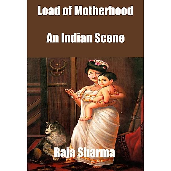 Load of Motherhood: An Indian Scene / Raja Sharma, Raja Sharma