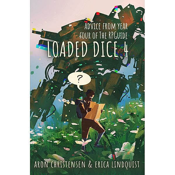 Loaded Dice 4 (My Storytelling Guides, #7) / My Storytelling Guides, Aron Christensen, Erica Lindquist