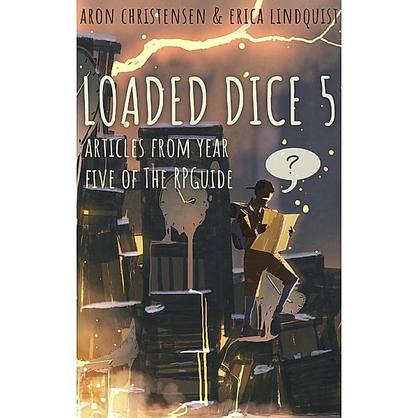 Loaded Dice 5 (My Storytelling Guides, #8) / My Storytelling Guides, Aron Christensen, Erica Lindquist