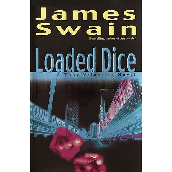 Loaded Dice / Tony Valentine Bd.4, James Swain