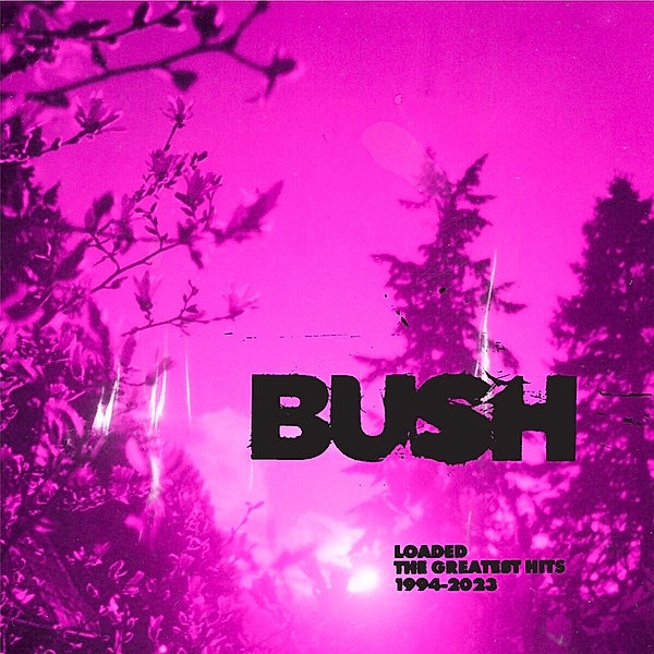 Loaded: The Greatest Hits 1994-2023 (2 LPs) (Vinyl), Bush