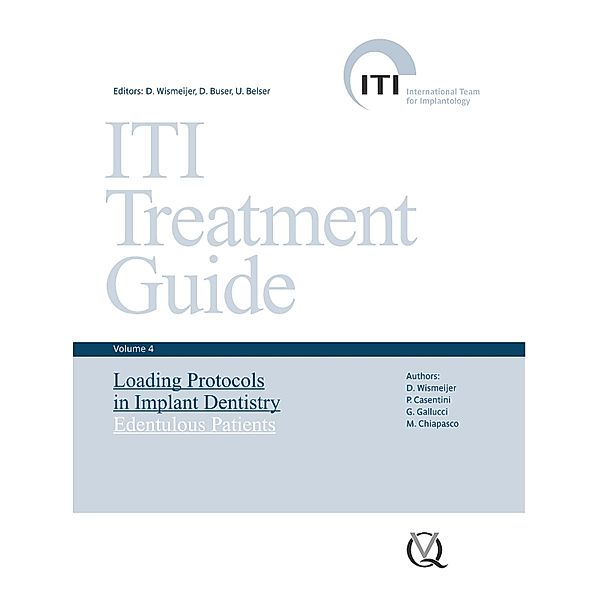 Loading Protocols in Implant Dentistry / ITI Treatment Guide Series