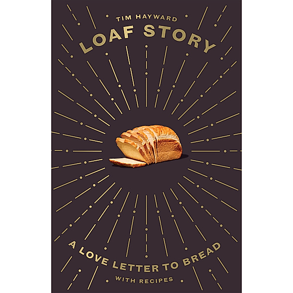 Loaf Story, Tim Hayward