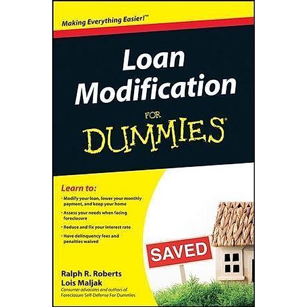 Loan Modification For Dummies, Ralph R. Roberts, Lois Maljak, Joseph Kraynak