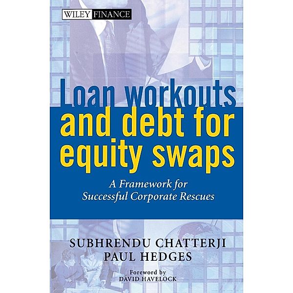 Loan Workouts And Debt For Equity Swaps, Subhrendu Chatterji, Paul Hedges