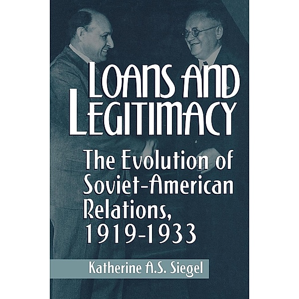 Loans and Legitimacy, Katherine A.S. Siegel