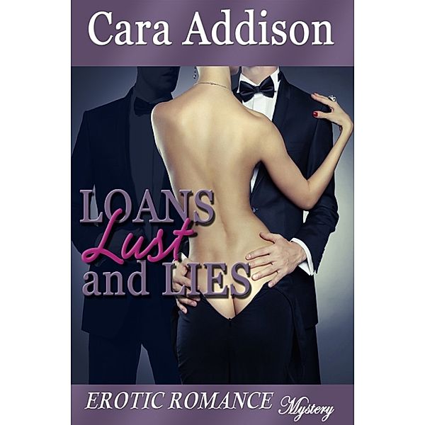 Loans, Lust, and Lies, Cara Addison