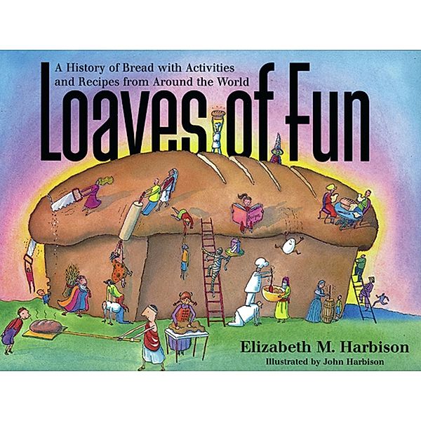 Loaves of Fun, Elizabeth M. Harbison