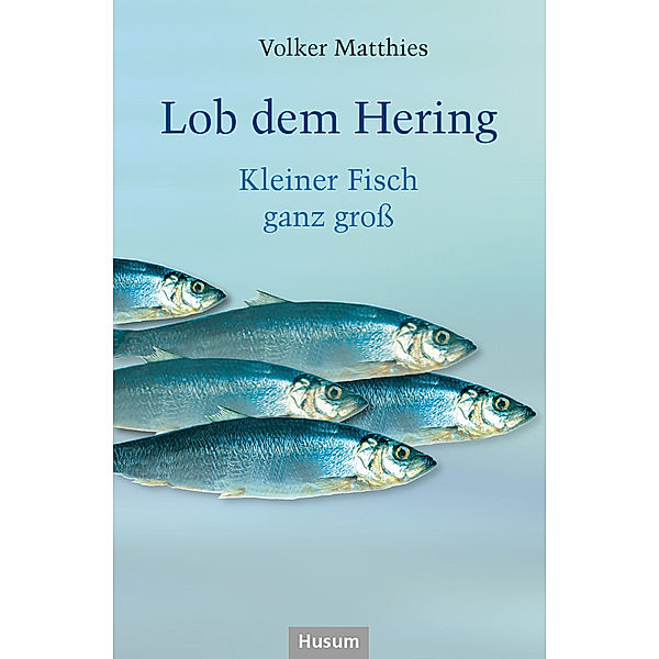 Lob dem Hering, Volker Matthies