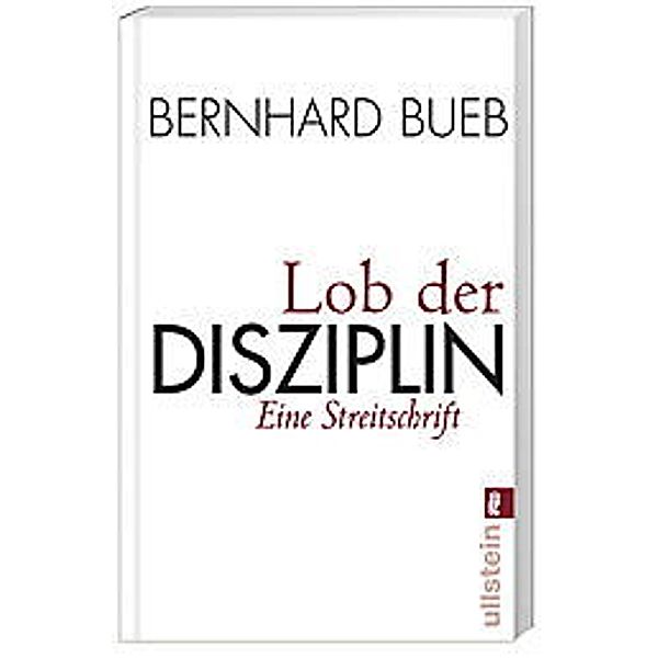 Lob der Disziplin, Bernhard Bueb