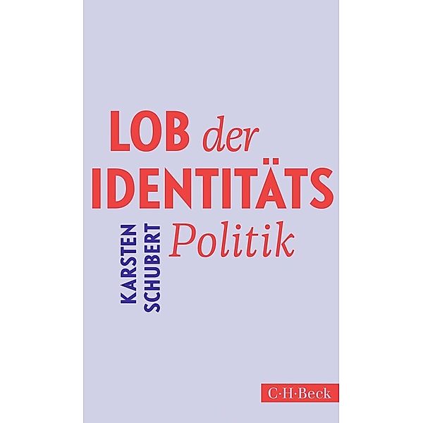 Lob der Identitätspolitik, Karsten Schubert