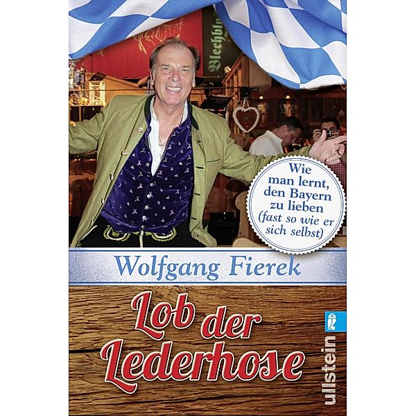 Lob der Lederhose / Ullstein eBooks, Wolfgang Fierek