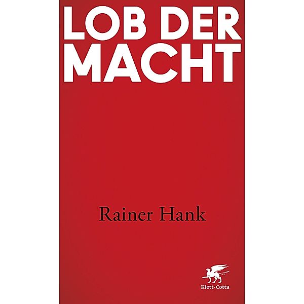 Lob der Macht, Rainer Hank