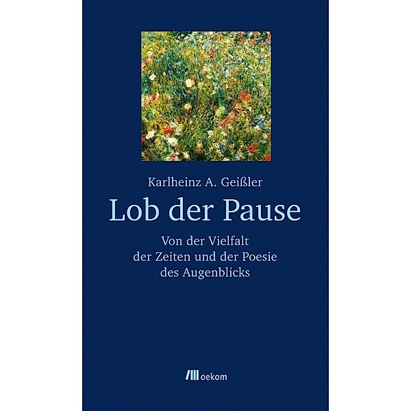 Lob der Pause, Karlheinz A. Geissler