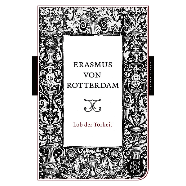 Lob der Torheit, Erasmus von Rotterdam