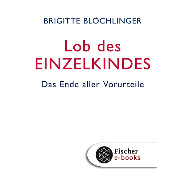 Lob des Einzelkindes, Brigitte Blöchlinger