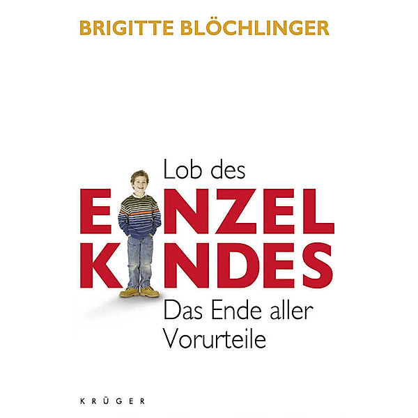 Lob des Einzelkindes, Brigitte Blöchlinger