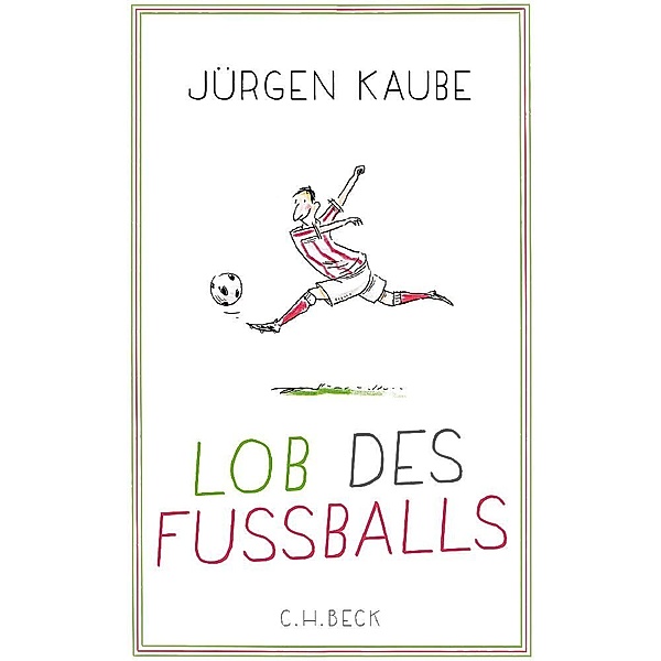 Lob des Fussballs, Jürgen Kaube