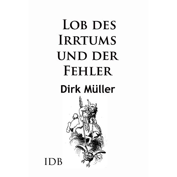 Lob des Irrtums und der Fehler, Dirk Müller