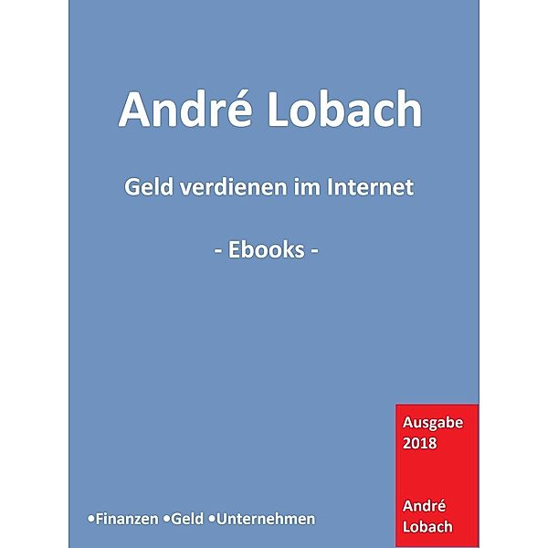 Lobach, A: Geld verdienen im Internet, André Lobach