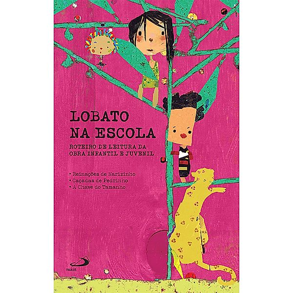 Lobato na Escola - Livro I / Letras e entrelinhas, Milena Ribeiro Martins, Kátia Chiaradia, Luís Hellmeister Camargo