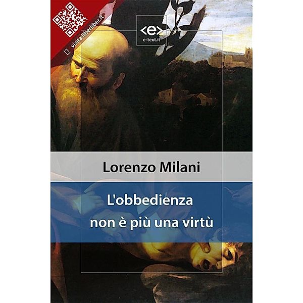 L'obbedienza non è più una virtù / Liber Liber, Lorenzo Milani