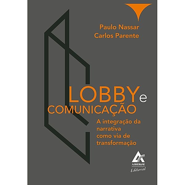 Lobby e Comunicação, Paulo Nassar, Carlos Parente