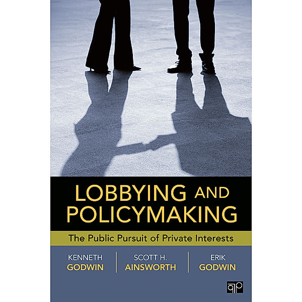 Lobbying and Policymaking, Godwin, Erik K. Godwin, Scott Ainsworth