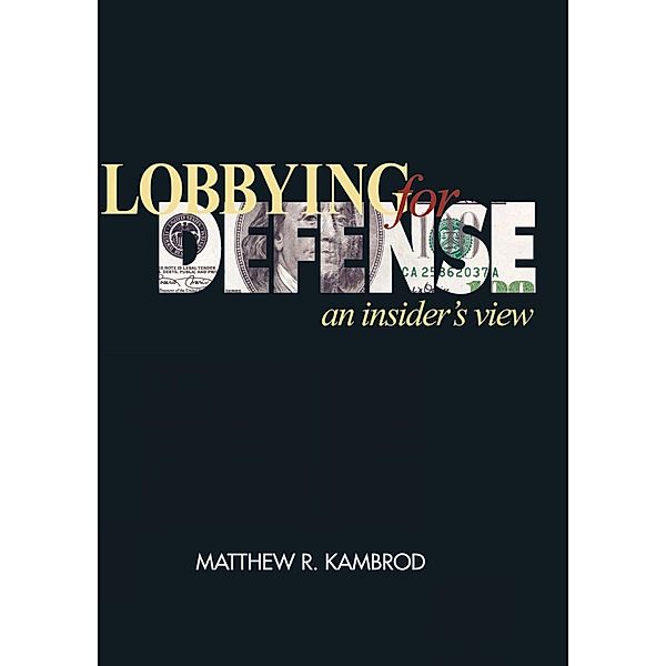 Lobbying for Defense, Matthew Kambrod