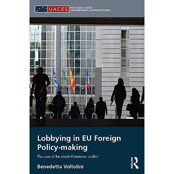 Lobbying in EU Foreign Policy-making, Benedetta Voltolini