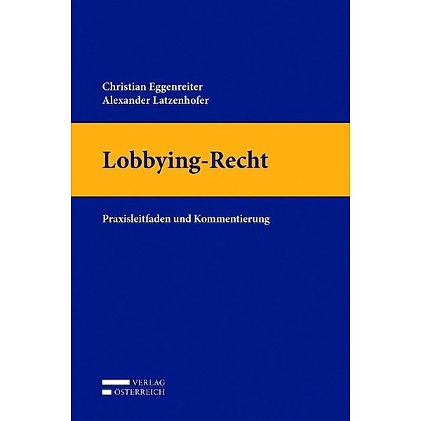 Lobbying-Recht, Christian Eggenreiter, Alexander Latzenhofer