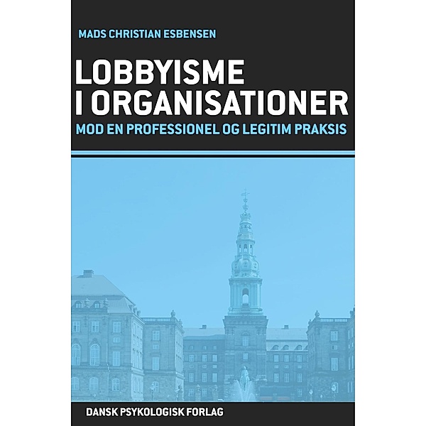 Lobbyisme i organisationer, Mads Christian Esbensen