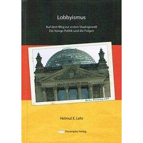 Lobbyismus, Helmut E. Lehr